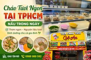 chao-tuoi-ngon-tai-tphcm-dia-chi-chao-dinh-duong-cho-ca-nha